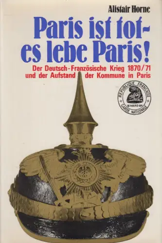 Buch: Paris ist tot - es lebe Paris, Alistair Horne, 1967, Scherz Verlag