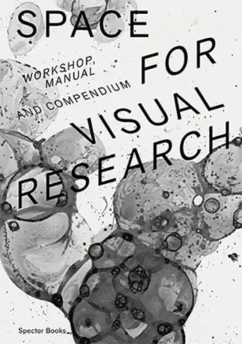 Buch: Space for Visual Research, Markus Weisbeck, 2014, Spector Books
