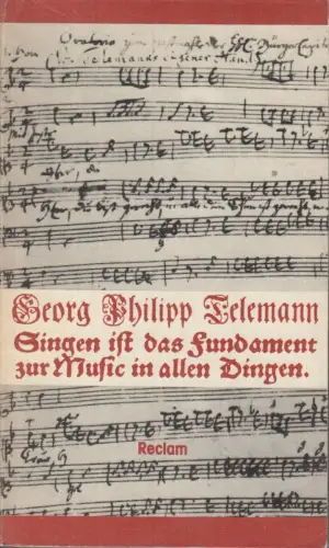 Buch: Singen ist das Fundament zur Music in allen Dingen, Telemann. 1985