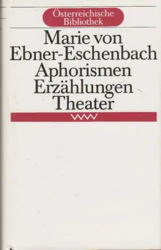 Buch: Aphorismen. Erzählungen. Theater, Ebner-Eschenbach, Marie von. 1988