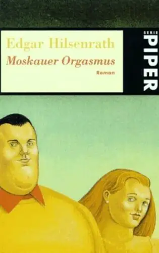 Buch: Moskauer Orgasmus, Roman. Hilsenrath, Edgar, 1997, Piper Verlag