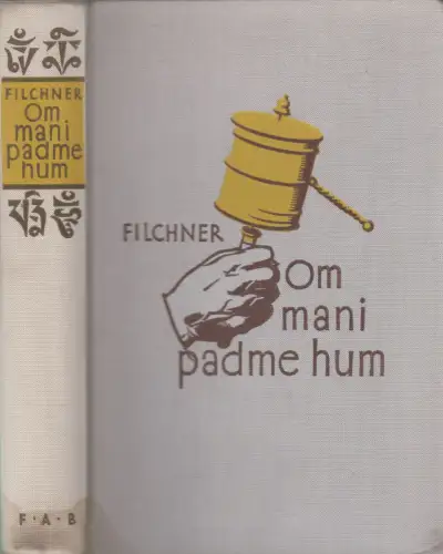Buch: Om mani padme hum, Filchner, Wilhelm. 1941, F.A. Brockhaus Verlag
