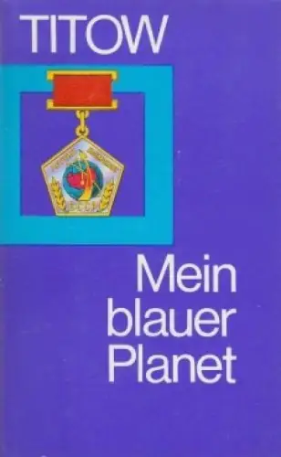 Buch: Mein blauer Planet, Titow, German. 1980, gebraucht, gut