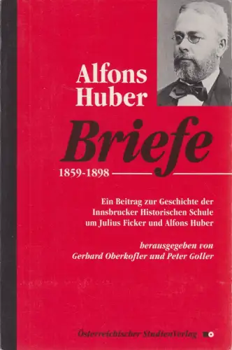 Buch: Alfons Huber - Briefe (1859-1898), Oberkofler & Goller, 1995, Studien Vlg.