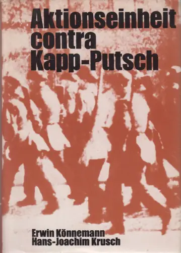 Buch: Aktionseinheit contra Kapp-Putsch, Erwin Könnemann, 1972, Dietz Verlag