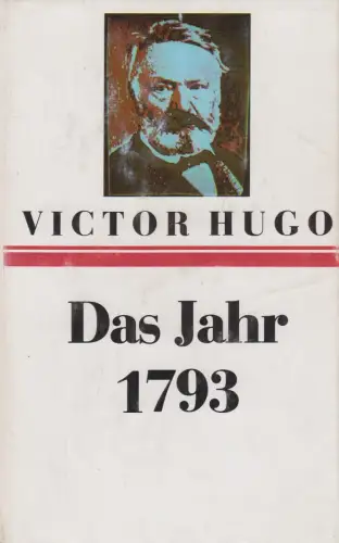 Buch: Das Jahr 1793,  Roman. Hugo, Victor, 1989, Gustav Kiepenheuer Verlag