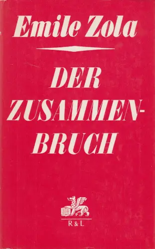 Buch: Der Zusammenbruch, Zola, Emile. Rougon-Macquart, 1970, Rütten & Loening