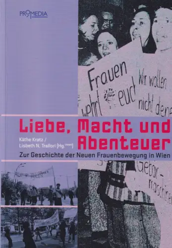 Buch: Liebe, Macht und Abenteuer, Kratz, Käthe, 2013, Promedia, sehr gut