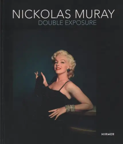 Buch: Nickolas Muray, Grimberg, Salomon (Hrsg.), 2015, Hirmer, Double Exposure