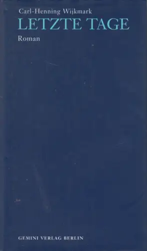 Buch: Letzte Tage, Roman, Carl-Henning Wijkmark, 2002, Matthes & Seitz Berlin
