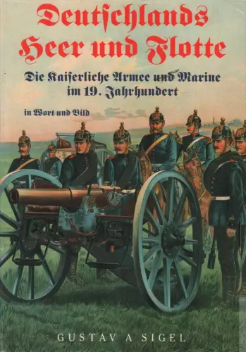 Buch: Deutschlands Heer und Flotte, Sigel, Gustav A., 1989, Podzdun-Pallas