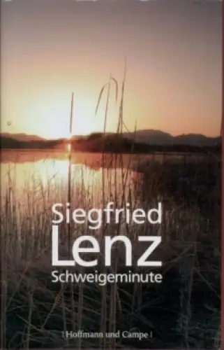 Buch: Schweigeminute, Lenz, Siegfried. 2008, Hoffmann und Campe Verlag, Novelle