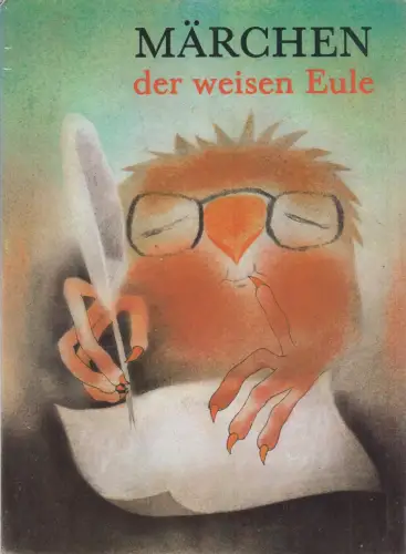 Buch: Märchen der weisen Eule, Luzik, Rudolf. 1981, Artia Verlag, gebraucht, gut