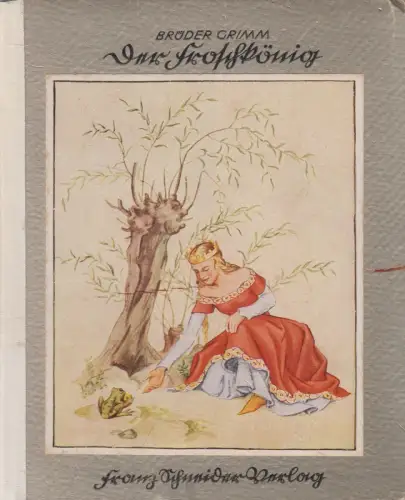 Buch: Der Froschkönig, Brüder Grimm, Franz Schneider Verlag,  Elfriede Prasse