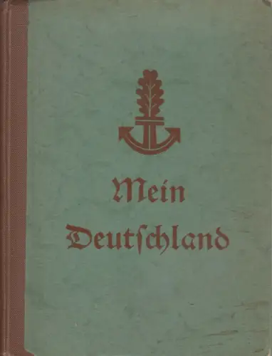 Buch: Mein Deutschland, 1927, J. C. F. Pickenhahn & Sohn, F. Heubner, Kinderbuch