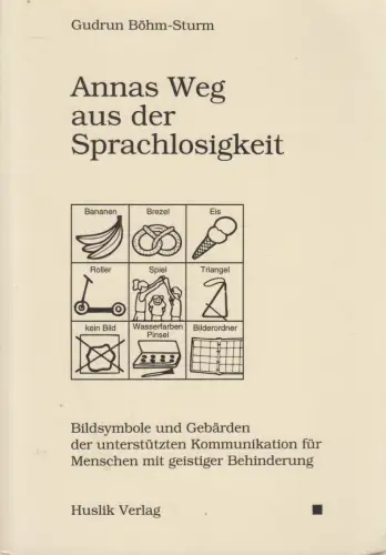 Buch: Annas Weg aus der Sprachlosigkeit, Gudrun Böhm-Sturm, 1994, Huslik Verlag