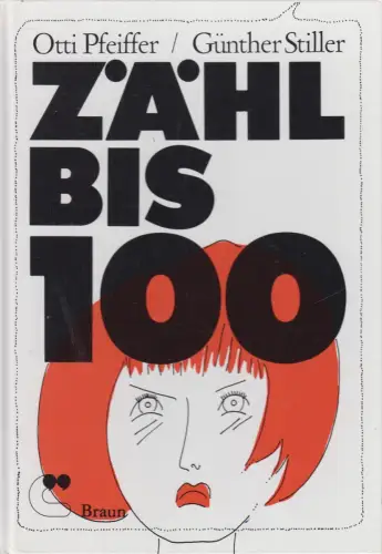 Buch: Zähl bis 100 und du hast gewonnen! Otti Pfeiffer & Günther Stiller, sig.