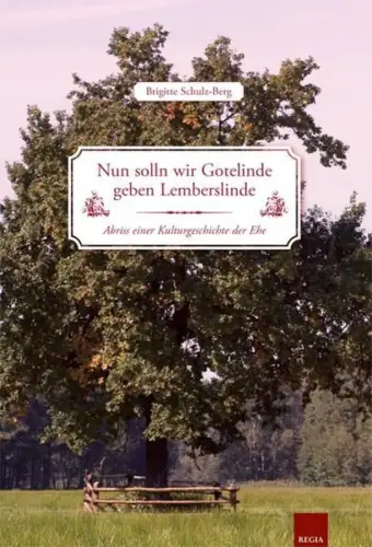 Buch: Nun solln wir Gotelinde geben Lemberslinde, Brigitte Schulz-Berg, signiert