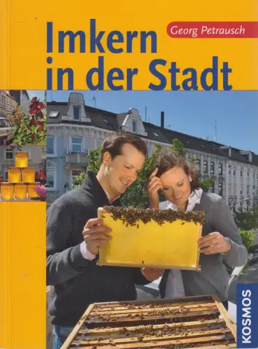 Buch: Imkern in der Stadt, Georg Petrausch, 2011, Kosmos, gebraucht sehr gut