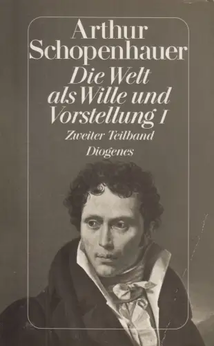 Buch: Die Welt als Wille und Vorstellung I, 2. Teilband,  Arthur Schopenhauer