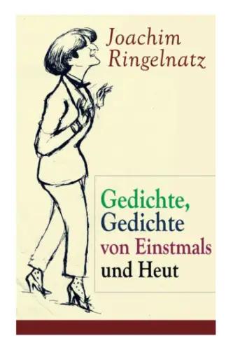 Buch: Gedichte, Gedichte von Einstmals und Heut, Ringelnatz, Joachim, 2018
