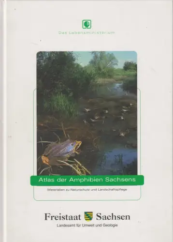 Buch: Atlas der Amphibien Sachsens, Materialien zu Naturschutz und Landespflege