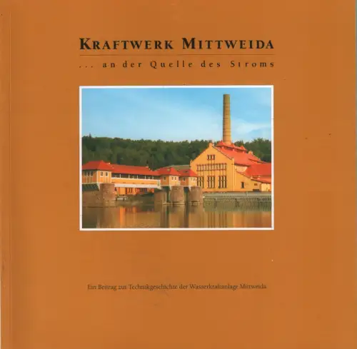 Buch: Kraftwerk Mittweida, Dietze, Harald u.a., 2003, Envia, Sachsen, sehr gut