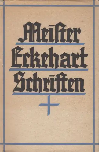 Buch: Meister Eckehart Schriften, Hermann Büttner, 1934, Verlag Eugen Diederichs