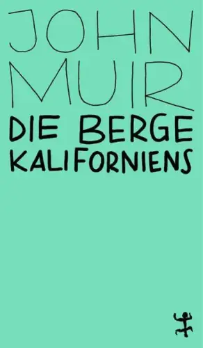 Buch: Die Berge Kaliforniens, Muir, John, 2021,  Matthes & Seitz