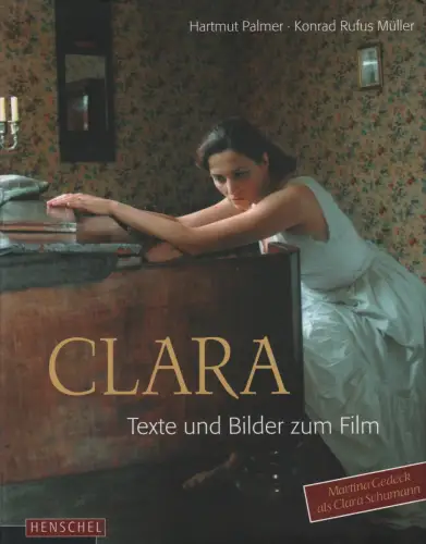 Buch: Clara, Palmer, Hartmut, 2008, Henschel Verlag, Texte und Bilder zum Film