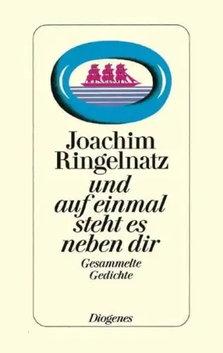 Buch: und auf einmal steht es neben dir, Ringelnatz, Joachim. 1996, Diogenes