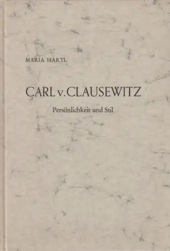 Buch: Carl von Clausewitz - Persönlichkeit und Stil, Maria Hartl, Kunst & Leben
