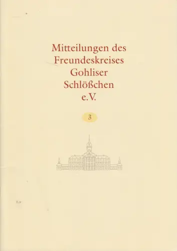 Mitteilungen des Freundeskreises Gohliser Schlösschen e. V. Heft 3: Nutz-Last