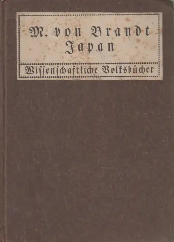 Buch: Japan - Erinnerungen eines deutschen Diplomaten, M. v. Brandt, 1912