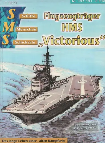 Schiffe Menschen Schicksale Nr. 192/193: Flugzeugträger HMS Victorious, Gröbig