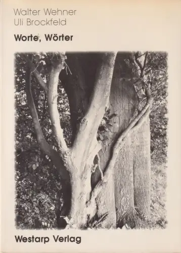 Buch: Worte, Wörter, Wehner, Walter, 1988, Westarp, Gedichte und Fotografien