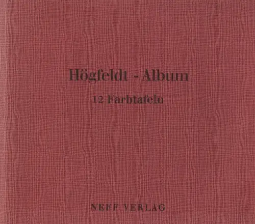 Buch: Högfeld - Album, Neff Verlag, 12 Farbtafeln, gebraucht, sehr gut