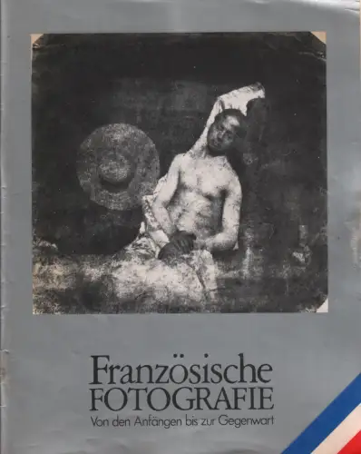 Ausstellungskatalog: Französische Fotografie, Staatliche Galerie Moritzburg