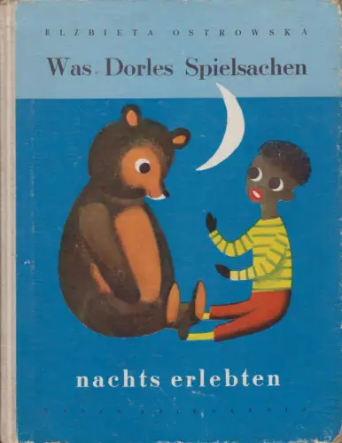 Buch: Was Dorles Spielsachen nachts erlebten, Elzbieta Ostrowska. 1966