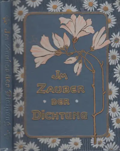 Buch: Im Zauber der Dichtung, J. Braun, Enßlin & Laiblin, gebraucht, gut