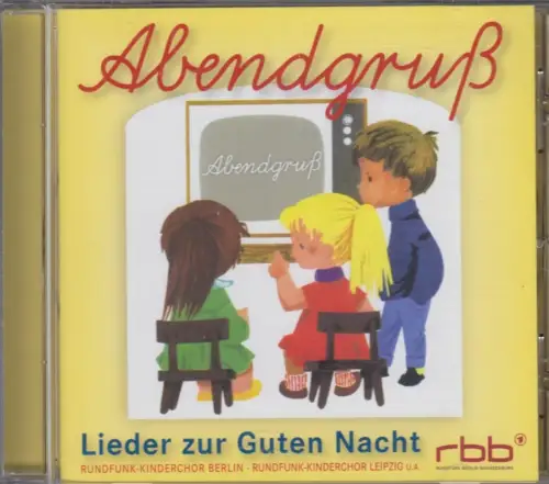 CD: Rundfunk-Kinderchor Berlin - Abendgruß. 2009, Lieder zur Guten Nacht, rbb