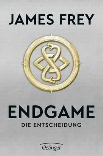 Buch: Endgame, Frey, James, 2016, Verlag Friedrich Oetinger, Die Entscheidung