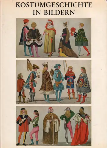 Buch: Kostümgeschichte in Bildern, Wasmuth, Günther u.a., 1955, Ernst Wasmuth