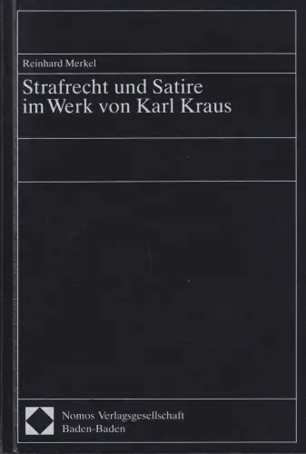 Buch: Strafrecht und Satire im Werk von Karl Kraus, Merkel, Reinhard, 1994