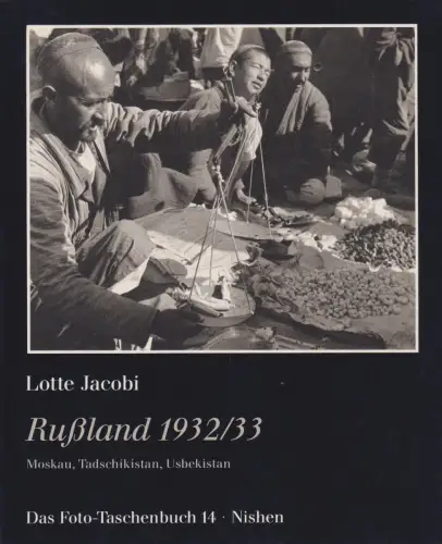 Buch: Rußland 1932/33, Jacobi, Lotte, 1988, Nishen, Moskau, Tadschikistan...