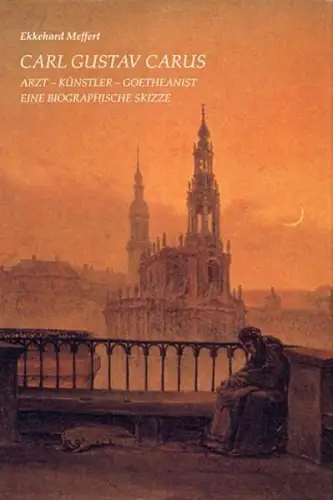 Buch: Carl Gustav Carus, Ekkehard Meffert, 1999, Perseus, Biographische Skizze
