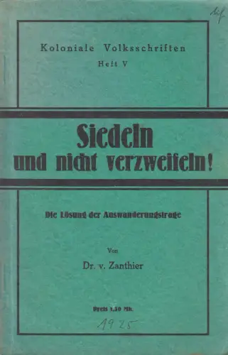 Buch: Siedeln und nicht verzweifeln! Dr. v. Zanthier, 1925, Sachers & Kuschel