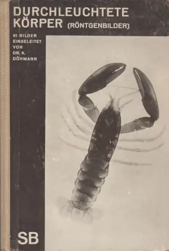 Buch: Durchleuchtete Körper,  Karl Döhmann, Orell Füssli Schaubücher 39, Röntgen