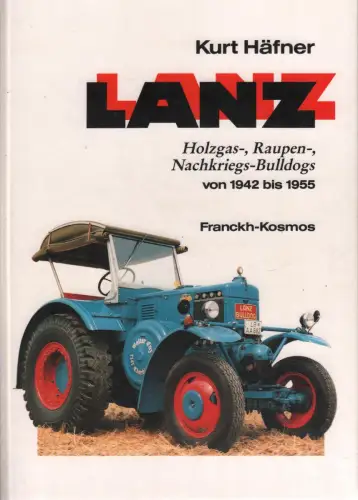 Buch: Lanz, 1990, 3: Holzgas-, Raupen-, Nachkriegs-Bulldogs von 1942 bis 1955
