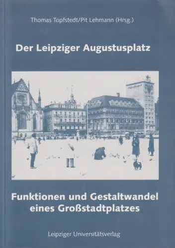 Buch: Der Leipziger Augustusplatz, Topfstedt, Thomas, 1994, Universitätsverlag